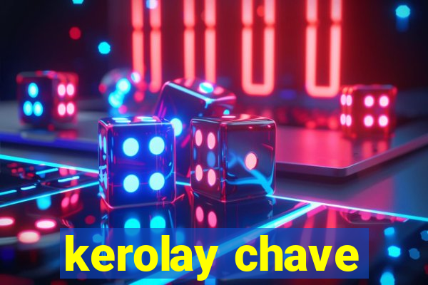 kerolay chave